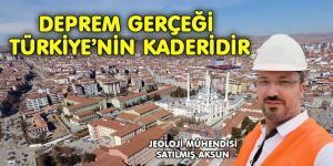 Deprem gerçeği Türkiye’nin kaderidir