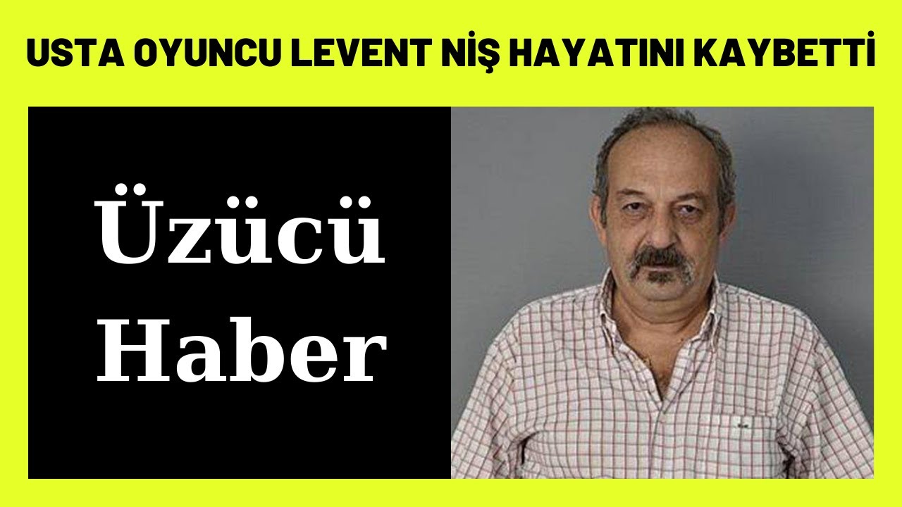 2021-yilinda-kaybettiklerimiz-(36)---levent-nis.jpg