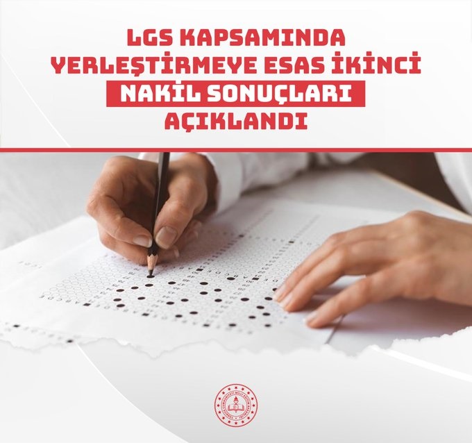 LGS KAPSAMINDA YERLEŞTİRMEYE ESAS İKİNCİ NAKİL SONUÇLARI AÇIKLANDI
