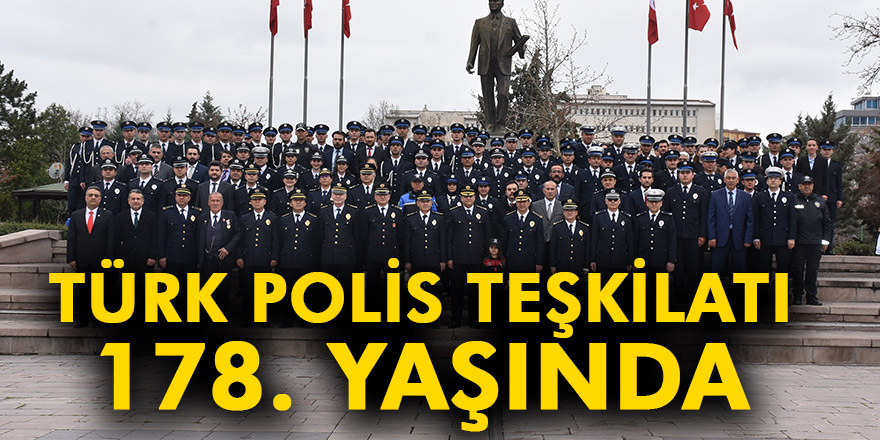 Kırıkkale'de Türk Polis Teşkilatının 178. kuruluş yıl dönümü kutlandı