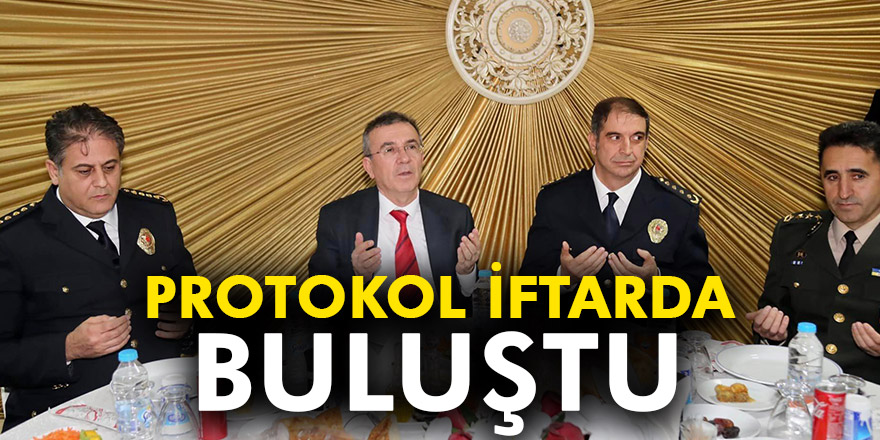 PROTOKOL İFTARDA BULUŞTU
