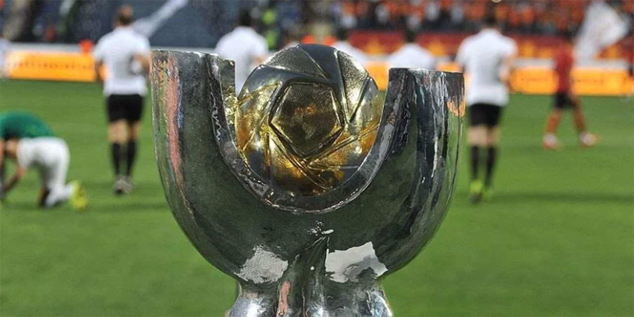 Süper Kupa'nın tarihi ve yeri kesinleşti