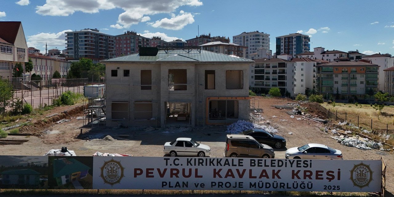 Kırıkkale'de miniklere büyük yatırım! Pevrul Kavlak kreşi yükseliyor