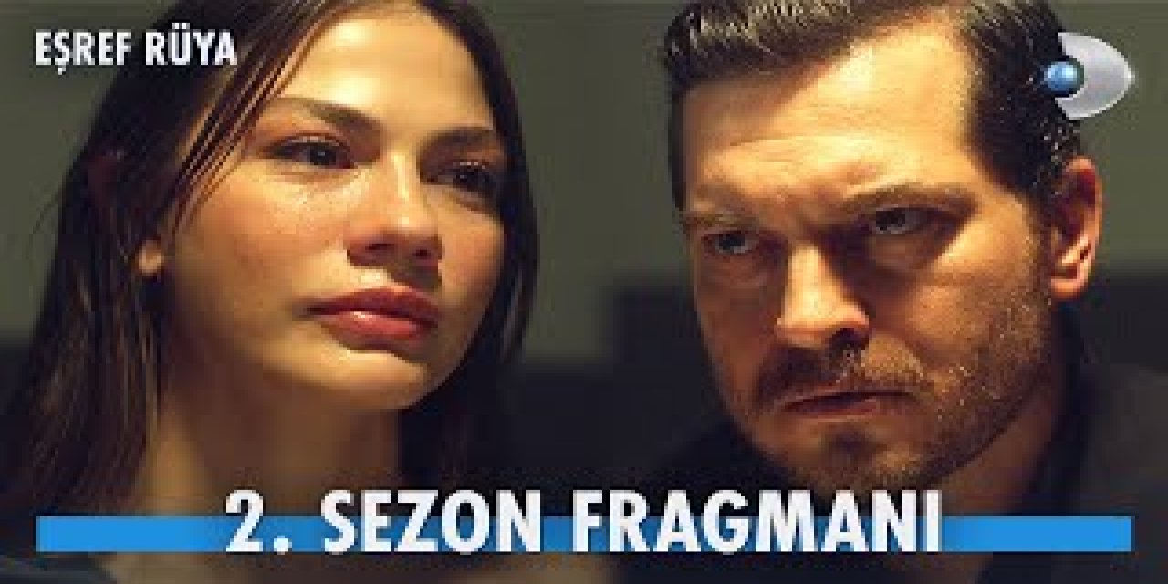 Eşref Rüya 2. sezon fragmanı yayında: “Alem buysa, racon tek!”