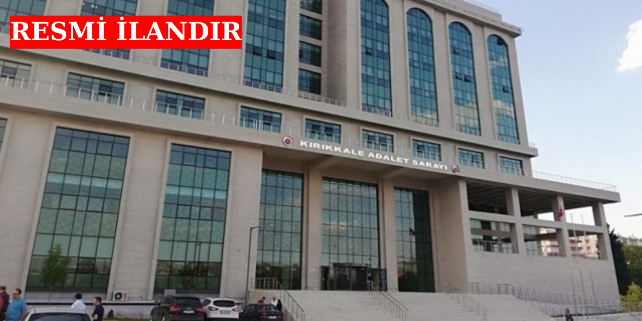 Kırıkkale 2. Sulh Hukuk Mahkemesi resmi ilanı