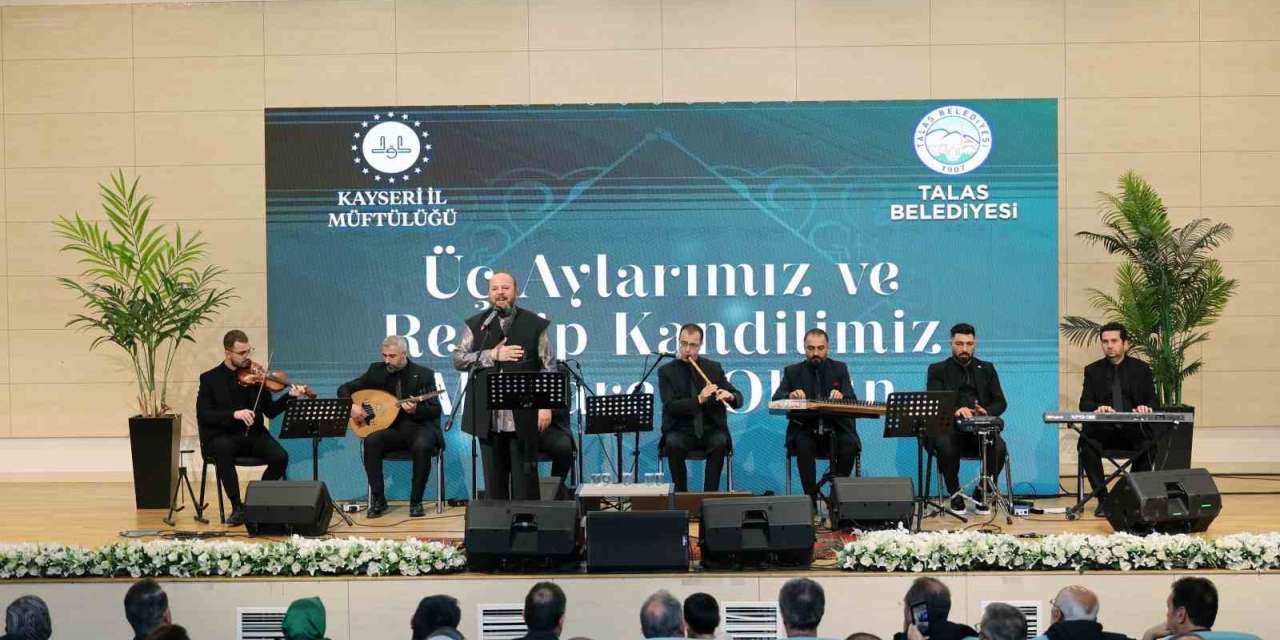 Talas’ta Üç Aylar coşkuyla karşılandı