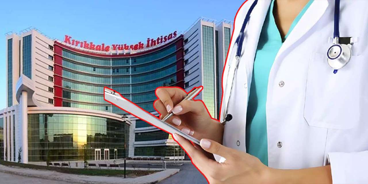 Kırıkkale’ye sağlık müjdesi: Yüksek İhtisas’a 6 yeni doktor kadrosu!