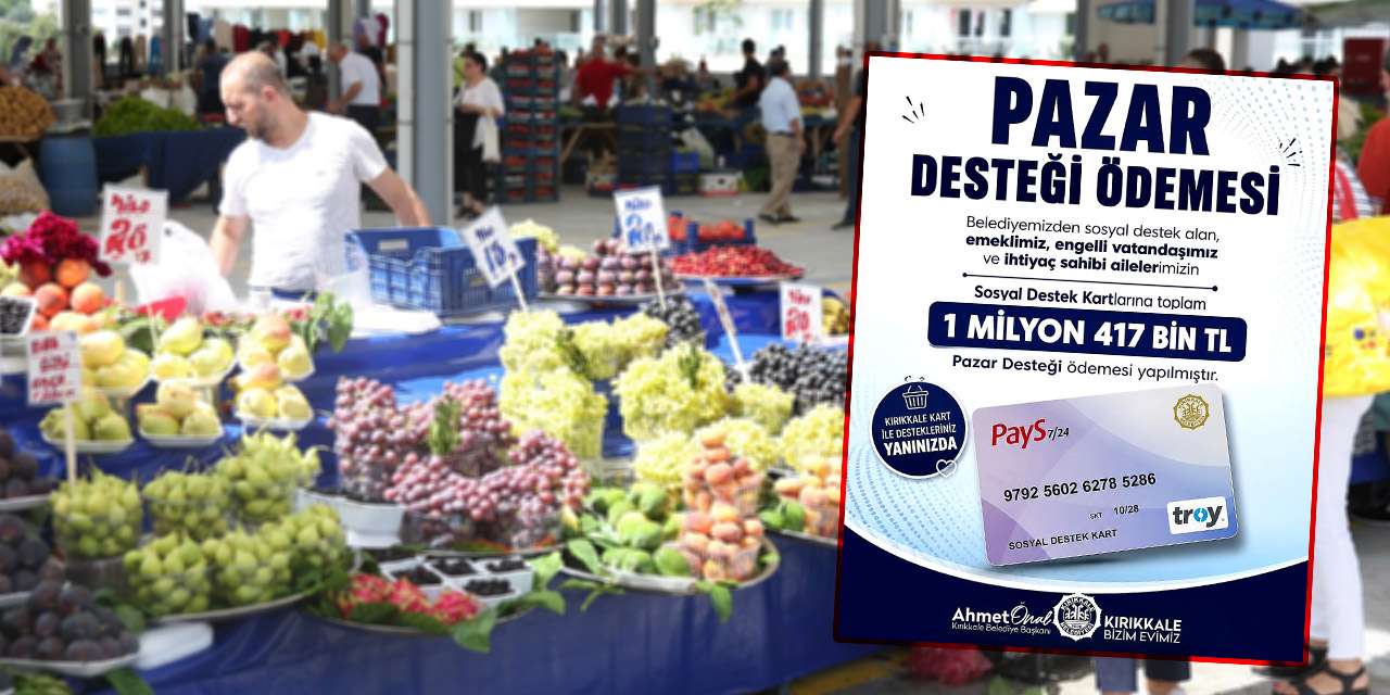 Kırıkkale Belediyesi pazar desteği ödemelerini Kırıkkale Kartlara yatırdı