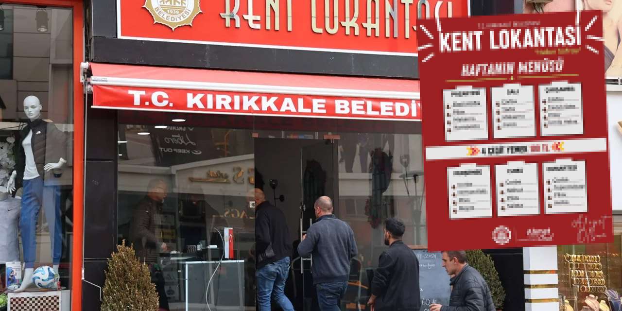 Kırıkkale Kent Lokantası'nda bu hafta ne var? İşte 100 TL'lik menü!