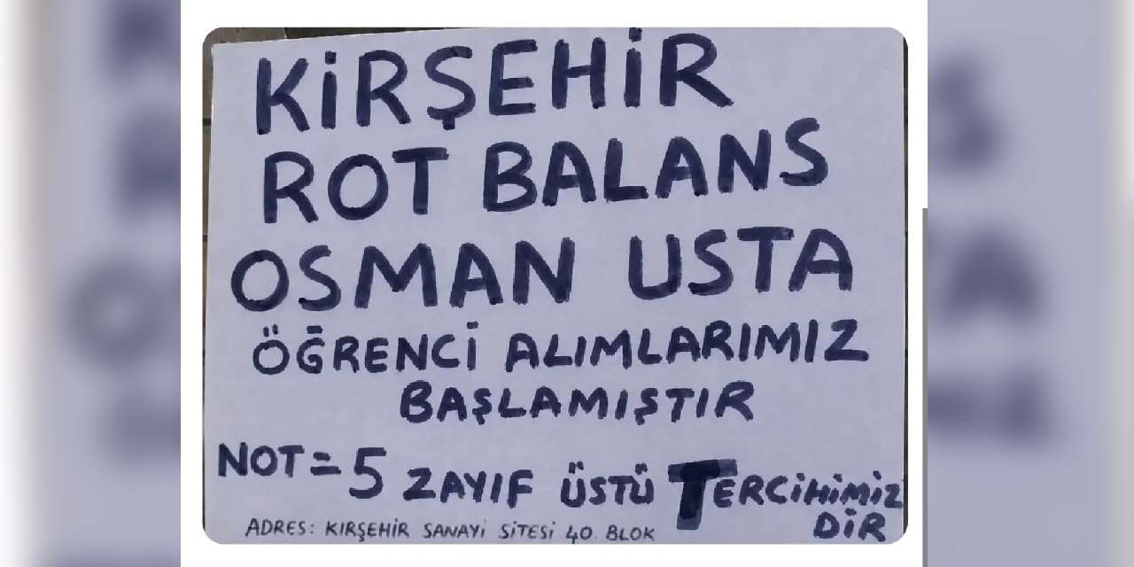Kırşehir sanayisinde ezber bozan çırak ilanı: "Karnesinde 5 zayıf üstü olan tercihimizdir!"