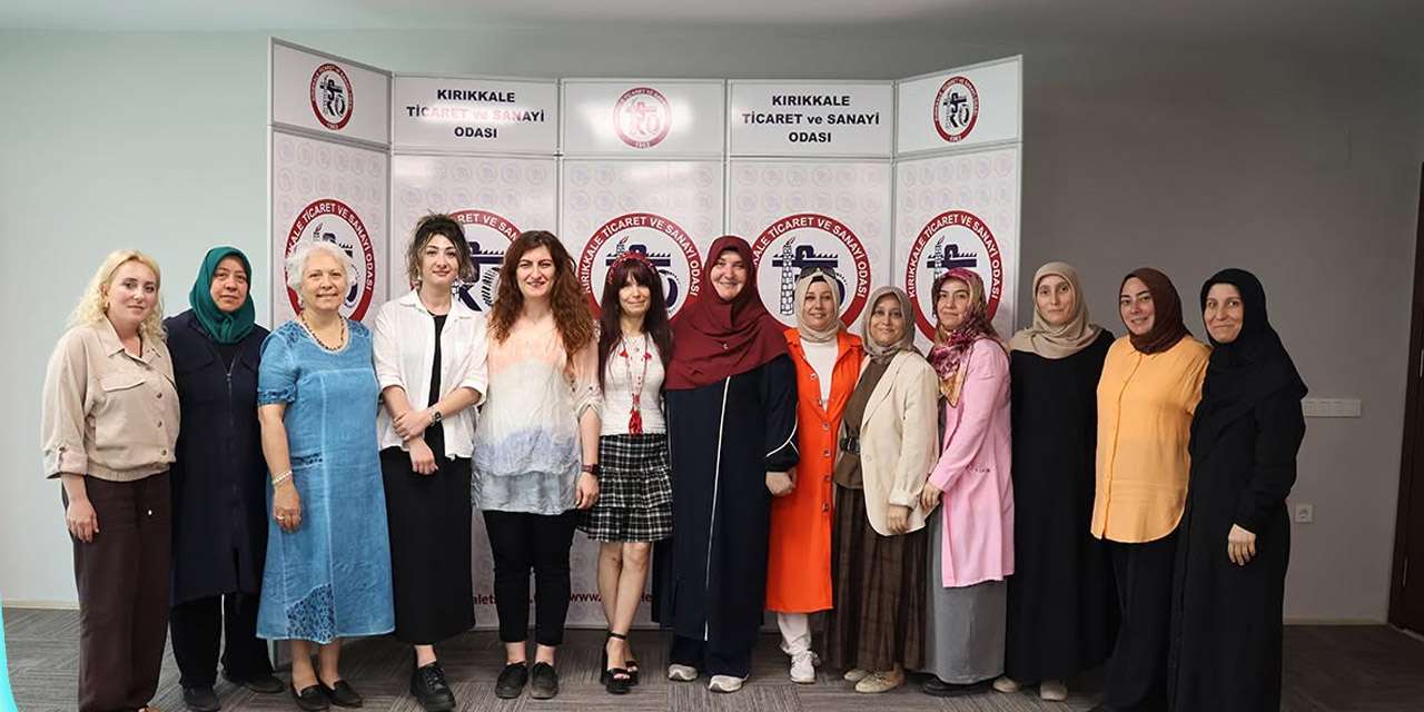 Kırıkkale Ticaret ve Sanayi Odası il eylem planını devreye soktu: Kadının güçlenmesi için dev atölye