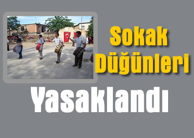 Bazı mahallelerde sokak düğünleri yasaklandı
