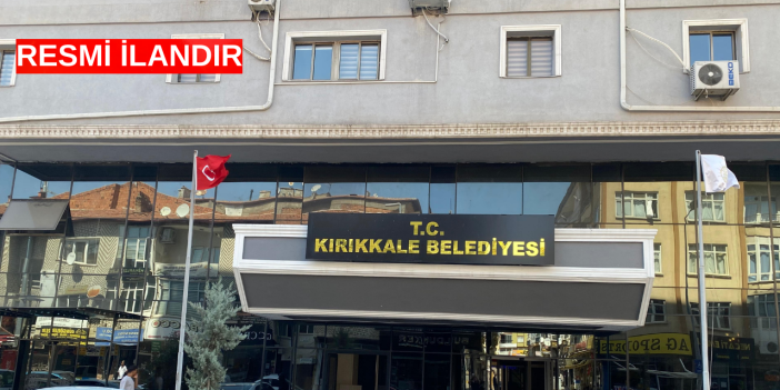 Kırıkkale Belediye Başkanlığı resmi ilanı